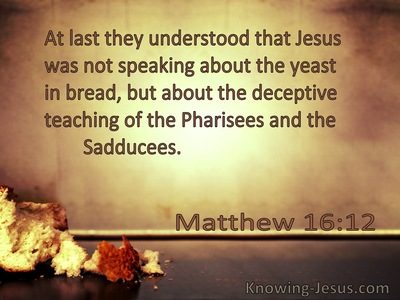 Matthew 16:12 Jesus Was Speaking About The Deceptive Teaching Of The Pharisees And The Saducees (windows)09:28
